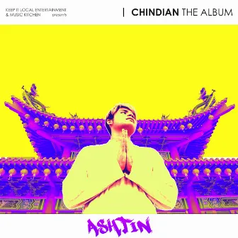 Chindian the Album by Ashtin