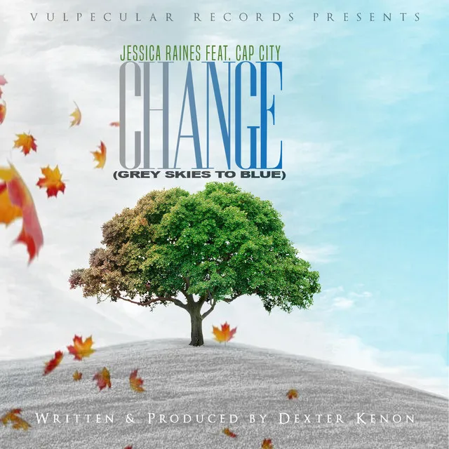 Change (Grey Skies to Blue) [feat. Cap City]