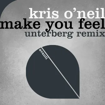 Make You Feel (Unterberg Remix) by Unterberg