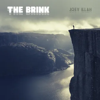 The Brink by Joey Illah