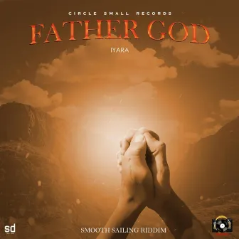 Father God by Circle Small Records