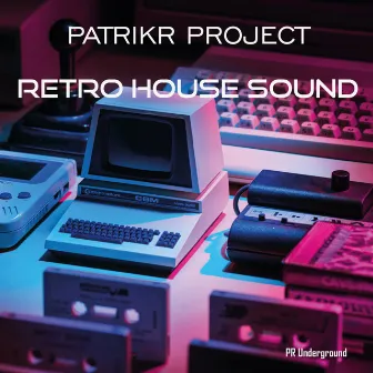 Retro House sound by PatrikR Project