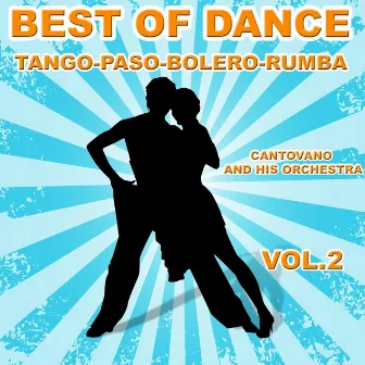 Best Of Dance Tango, Paso, Bolero, Rumba Vol. 2 by Cantovano