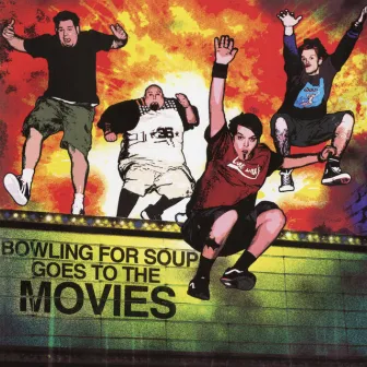 Goes to the Movies (Expanded Edition) by Bowling For Soup