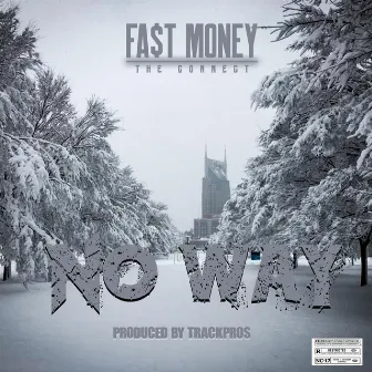 No Way by Fast Money the Connect