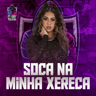 Soca Na Minha Xereca by Jé Trindade