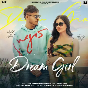 Dream Girl (feat. Shivani Yadav) by Sahil Dhull