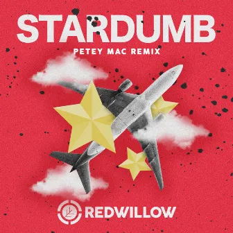 Stardumb (Petey Mac Remix) by RedWillow