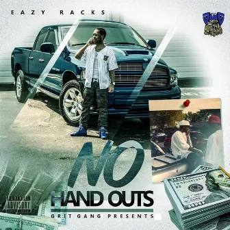 No Handouts by Eazy Racks