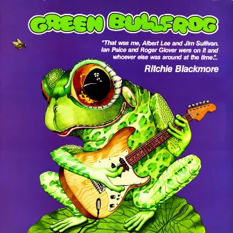 Green Bullfrog by Ritchie Blackmore