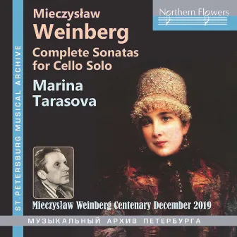 Weinberg: Complete Sonatas for Solo Cello by Marina Tarasova