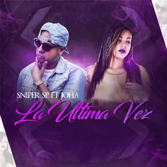 La Ultima Vez by Sniper SP