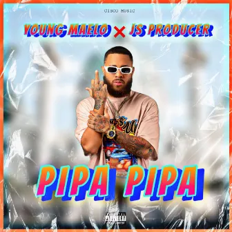 Pipa Pipa by Young Maelo