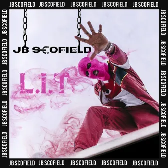 L.I.T by JB Scofield