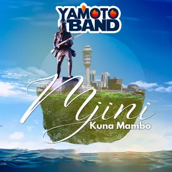 Mjini Kuna Mambo by Yamoto Band