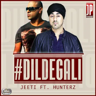 Dil De Gali by Hunterz