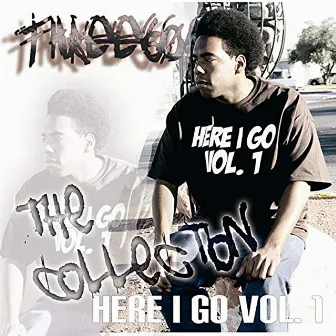 Here I Go Vol. 1: The Collection by Three60