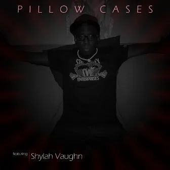 Pillow Cases (feat. Shylah Vaughn) by L-Smooth