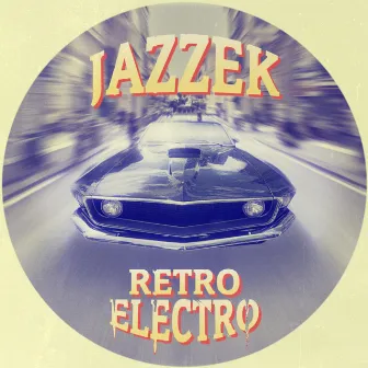 Retro Electro (Club Edit) by Jazzek