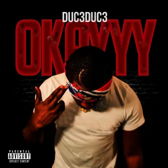 Okayyy by Duc3Duc3