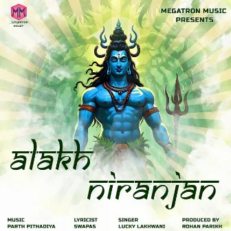 Alakh Niranjan by Lucky Lakhwani