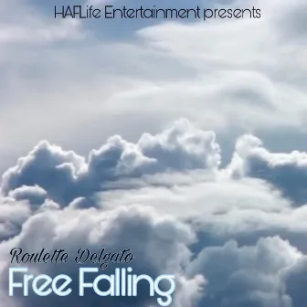 Free Falling by Roulette Delgato