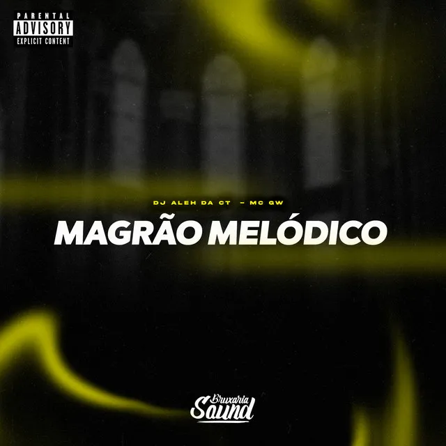 Magrão Melódico (feat. Mc Gw)