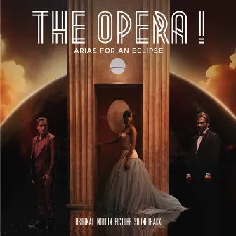 The Opera! Arias For An Eclipse (Original Motion Picture Soundtrack) by Mario Conte