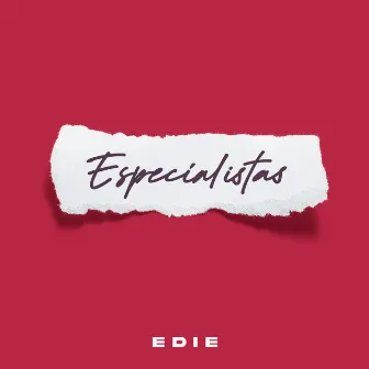 Especialistas by Edie