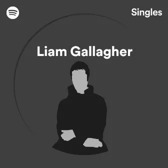 Spotify Singles by Liam Gallagher