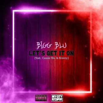 Let's Get It On by Bigg Blu