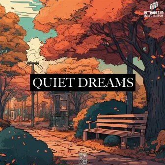 Quiet Dreams by RetroBlend