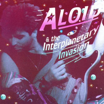 Aloid & The Interplanetary Invasion by Aloid & The Interplanetary Invasion