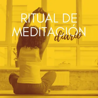 Ritual de Meditación Diario: Música para Cuidarse, Mejorar la Salud y Bienestar, Vivir una Vida Plena by Protomotivation