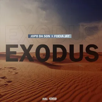 E X O D U S by Jopo Da Son