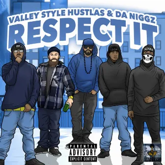 Respect It by Valley Style Hustlas