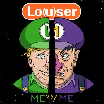 Me vs Me by Louser