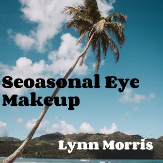 Seoasonal Eye Makeup by Lynn Morris