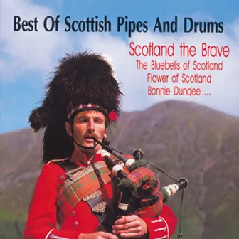 Best of Scottish Pipes & Drums by Queen's Royal Pipers