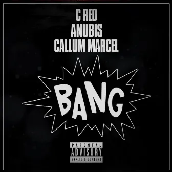 Bang by C-Red