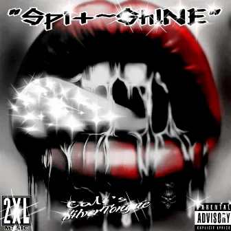 Spit-Shine (Deluxe Edition) by Cali's SilverTongue