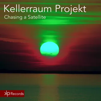 Chasing a Satellite by Kellerraum Projekt