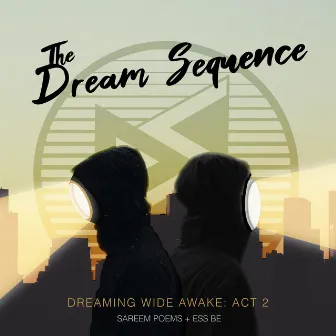 Dreaming Wide Awake: Act 2 by Ess Be