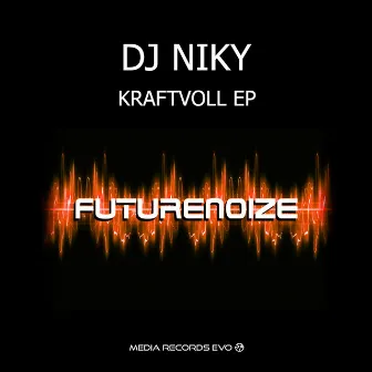 Kraftvoll - EP by DJ Niky