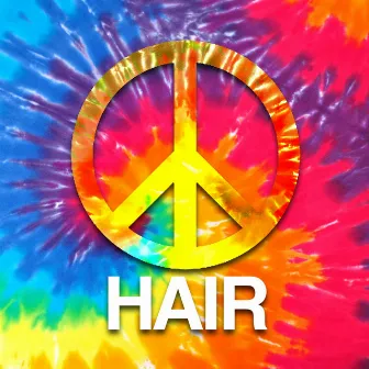 Hair (A Rock Musical) by Broadway Cast