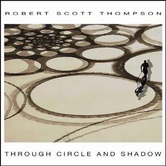 Through Circle and Shadow by Robert Scott Thompson