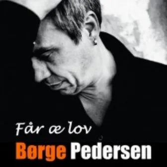 Får æ lov by Børge Pedersen