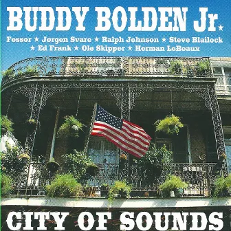 Buddy Bolden Jr. - City of Sounds (feat. Ralph H. Johnson & Ed Frank) by Leroy Jones