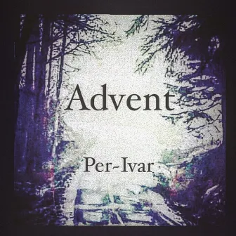 Advent by Per-Ivar