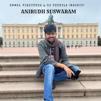 Enmel Vizhundha X Oh Vennila (Mashup) by Anirudh Suswaram